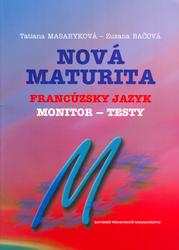 Nová maturita Francúzsky jazyk - monitor - testy - Tatiana Masaryková, Zuzana Bačová