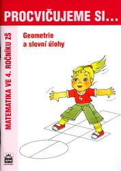Procvičujeme si ... Geometrie a slovní úlohy