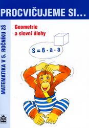 Procvičujeme si ...Geometrie a slovní úlohy 5.r. - Procvičujeme si ... Matematika v 5 ročníku zš - Jan Krčmář, Michaela Kaslová
