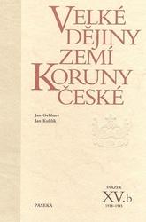 Velké dějiny zemí Koruny české XV.b