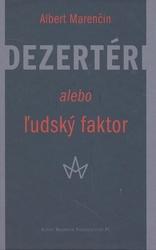 Dezertéri alebo ľudský faktor