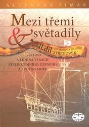 Mezi třemi světadíly II.díl Vrcholný a pozdní Středověk