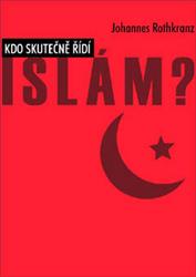 Kdo skutečně řídí Islám?