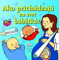 Ako prichádzajú na svet bábätká?