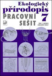Ekologický přírodopis Pracovní sešit 7