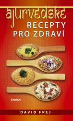 Knihy Ájurvédské recepty pro zdraví (MUDr. David Frej)