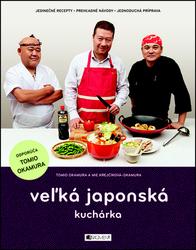 Veľká japonská kuchárka - Tomio Okamura, Mie Krejčíková-Okamura