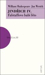 Jindřich IV.. Falstaffovo babí léto - William Shakespeare