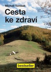 Knihy Cesta ke zdraví (Prof. Michail Tombak, PhDr.)