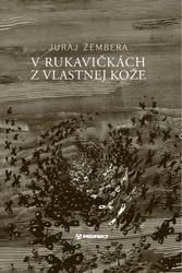 V rukavičkách z vlastnej kože