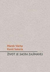 Život je sacra zajímavej