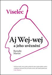 Viselec Aj Wej-wej a jeho uvěznění