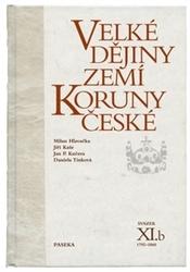 Velké dějiny zemí Koruny české svazek XI.b - Kaše Jiří, Hlavačka Milan, Kučera Jan P.