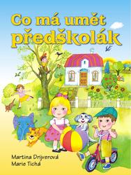 Co má umět předškolák Martina Drijverová; Marie Tichá