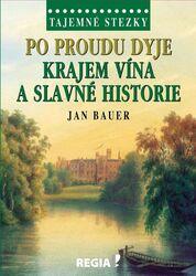 Po proudu Dyje Krajem vína a slavné historie