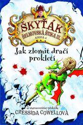 Škyťák Jak zlomit dračí prokletí (kniha 4)