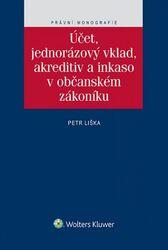 Účet, jednorázový vklad, akreditiv a inkaso v občanském zákoníku