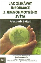 Jak získávat informace z jemnohmotného světa