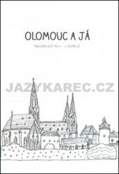 Olomouc a já Pracovní sešit pro 4.a 5. ročník ZŠ - Alena Vavrdová, Hana Zatloukalová