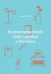 Ku konceptualizácii rodu v myslení o literatúre
