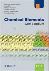 Chemical Elements Compendium - Jolanta Trojanowska, Joanna Kluczka, Maria Zolotajkin, Ewa Bobrowska-Gresik, Andrzej Grossman, Jerzy Ciba