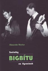 Začiatky bigbítu na Kysuciach 	