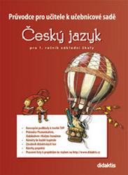 Český jazyk 1 ročník Průvodce pro učitele Didaktis