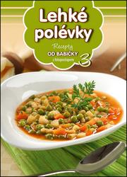Recepty od babičky 3 Lehké polévky