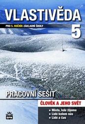 Vlastivěda 5 Člověk a jeho svět Pracovní sešit