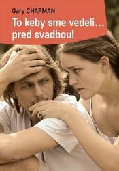 To keby sme vedeli...pred svadbou