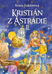 Kristián z Astrádie II - Xénia Faktorová; Jozef Cesnak
