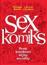 Sexkomiks: První komiksové dějiny sexuality - Laetitia Corynová, Philippe Brenot