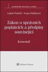 Zákon o správních poplatcích: Komentář - Lukáš Potěšil;Ivana Pařízková, Brožovaná