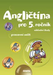 Angličtina pro 5 ročník ZŠ Pracovní sešit