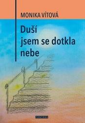 Duší jsem se dotkla nebe