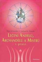 Mgr. Milena Valušková Léčení Andělů, Archandělů a Mistrů v praxi