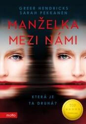 Manželka mezi námi - Greer Hendricks, Sarah Pekkanen