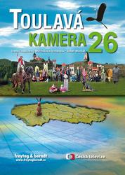 Toulavá kamera 26 - Miroslava Vobecká, Iveta Toušlová, Josef Maršál