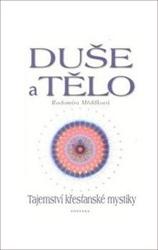 Duše a tělo Tajemství křesťanské mystiky
