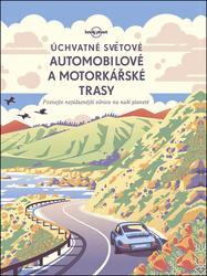 Úchvatné světové automobilové a motorkářské trasy