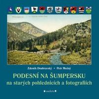 Podesní na Šumpersku na starých pohlednicích a fotografiích - Doubravský, Zdeněk; Možný, Petr