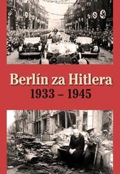 H. van Capelle Berlín za Hitlera 1933 - 1945