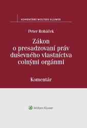 Zákon o presadzovaní práv duševného vlastníctva colnými orgánmi