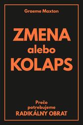 Maxton, Graeme - Zmena alebo Kolaps