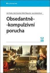 Obsedantně-kompulzivní porucha - Ján Praško