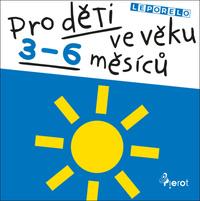 Pro děti ve věku 3-6 měsíců