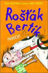 Rošťák Bertík - Puuuch! - Alan MacDonald