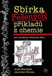 Sbírka řešených příkladů z chemie pro studenty středních škol - Honza Jaroslav, Mareček Aleš,