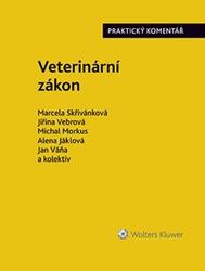 Veterinární zákon. Praktický komentář č. 166/1999 Sb. - Marcela Skřivánková