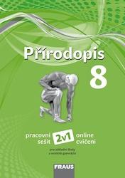 Přírodopis 8 – nová generace 2v1 -- Pracovní sešit
